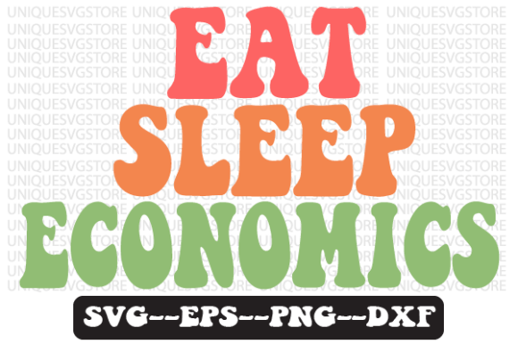 Download Eat Sleep Economics Retro Svg Design - Economics Collection